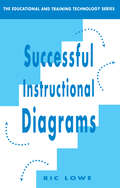 Successful Instructional Diagrams (Key Topics In Educational And Training Technology Ser.)
