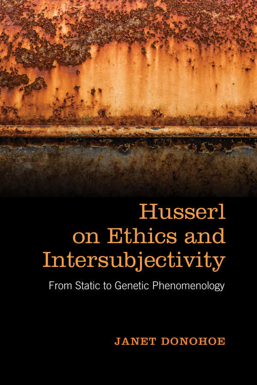 Book cover of Husserl on Ethics and Intersubjectivity: From Static to Genetic Phenomenology