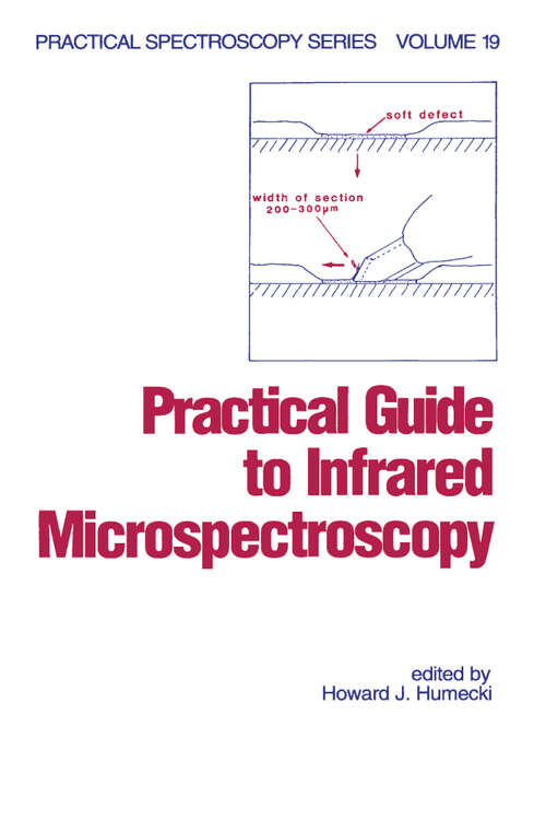 Book cover of Practical Guide to Infrared Microspectroscopy (Practical Spectroscopy)