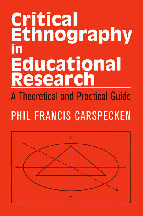Book cover of Critical Ethnography in Educational Research: A Theoretical and Practical Guide
