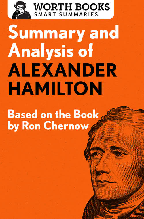 Book cover of Summary and Analysis of Alexander Hamilton: Based on the Book by Ron Chernow
