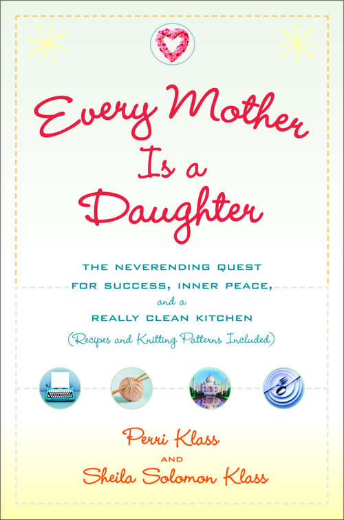 Book cover of Every Mother Is a Daughter