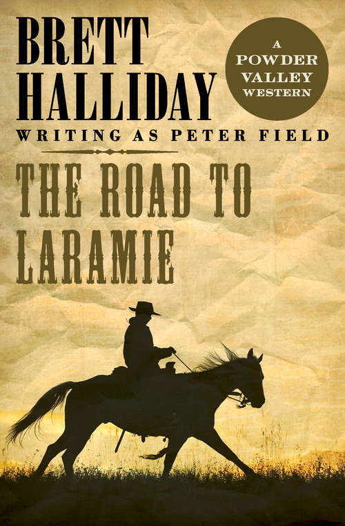 Book cover of The Road to Laramie (The Powder Valley Westerns #13)