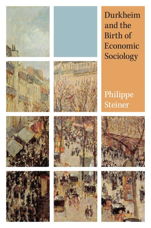 Book cover of Durkheim and the Birth of Economic Sociology