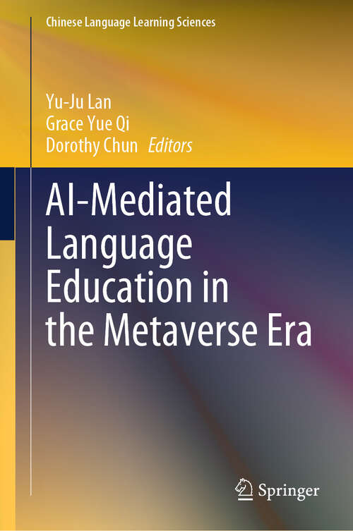 Book cover of AI-Mediated Language Education in the Metaverse Era (Chinese Language Learning Sciences)