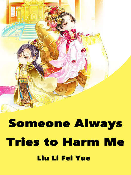 Book cover of Someone Always Tries to Harm Me: Volume 2 (Volume 2 #2)