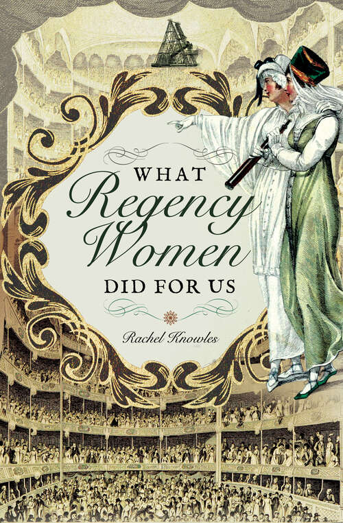 Book cover of What Regency Women Did for Us