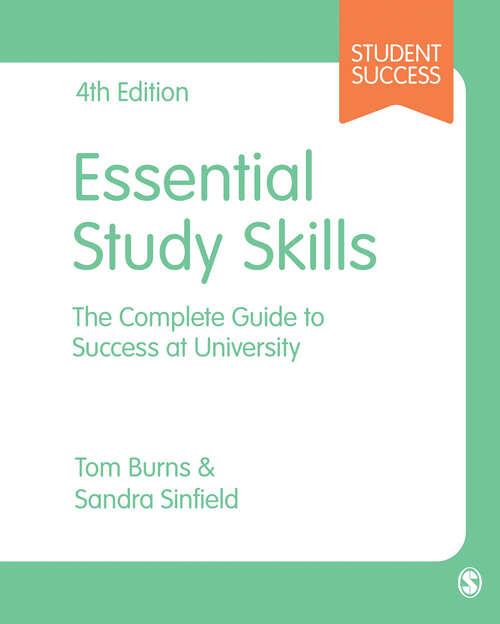 Book cover of Essential Study Skills: The Complete Guide to Success at University (Fourth Edition) (SAGE Study Skills Series)