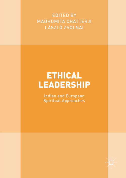 Book cover of Ethical Leadership: Indian and European Spiritual Approaches (1st ed. 2016)