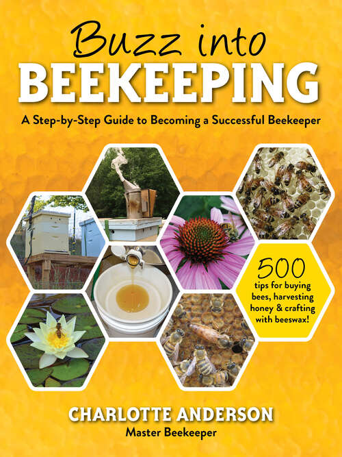 Buzz into Beekeeping: A Step-by-Step Guide to Becoming a Successful Beekeeper