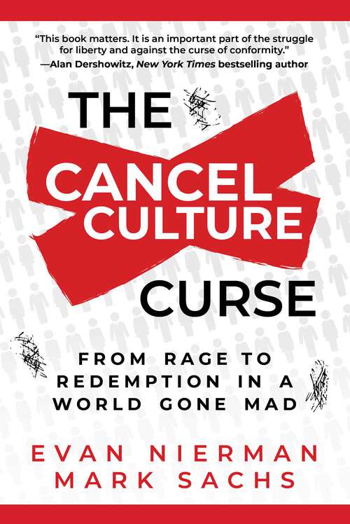 Book cover of The Cancel Culture Curse: From Rage to Redemption in a World Gone Mad