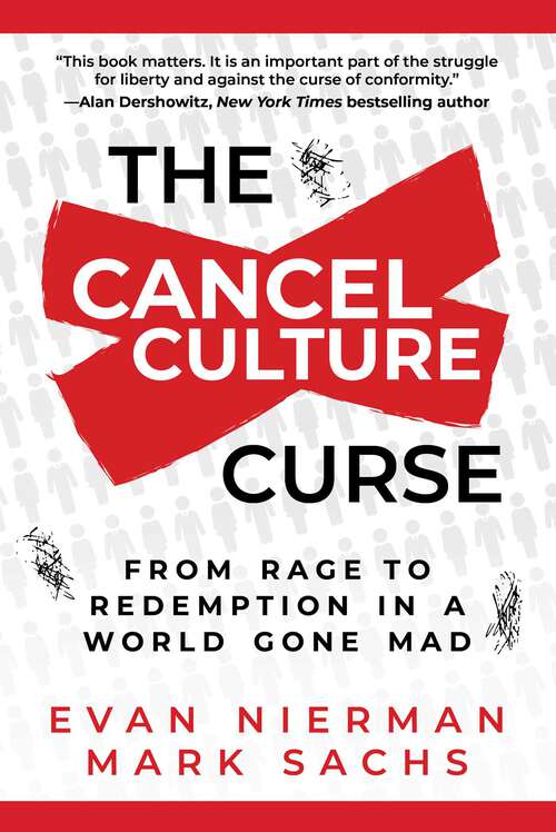 Book cover of The Cancel Culture Curse: From Rage to Redemption in a World Gone Mad