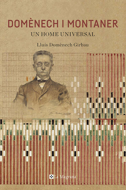 Book cover of Domènech i Montaner: Un home universal