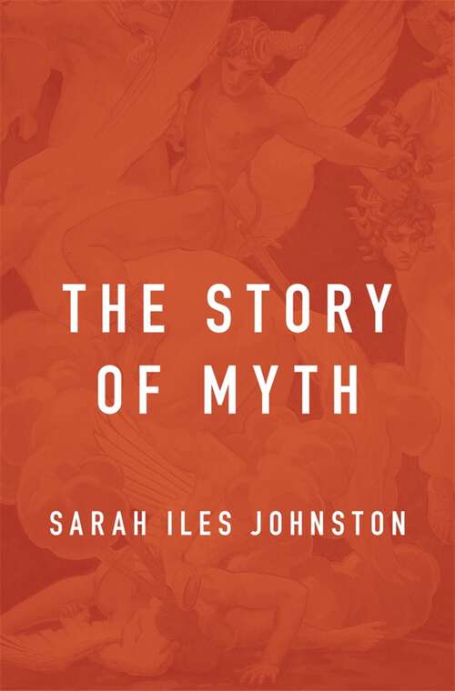 Book cover of The Story of Myth