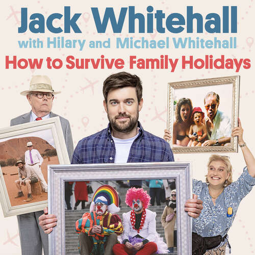 Book cover of How to Survive Family Holidays: The hilarious Sunday Times bestseller from the stars of Travels with my Father