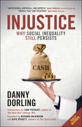 Injustice (revised edition): Why Social Inequality Still Persists