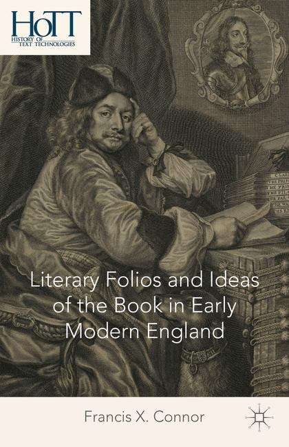 Book cover of Literary Folios and Ideas of the Book in Early Modern England
