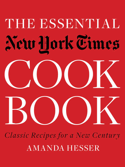 Book cover of The Essential New York Times Cookbook: Classic Recipes for a New Century