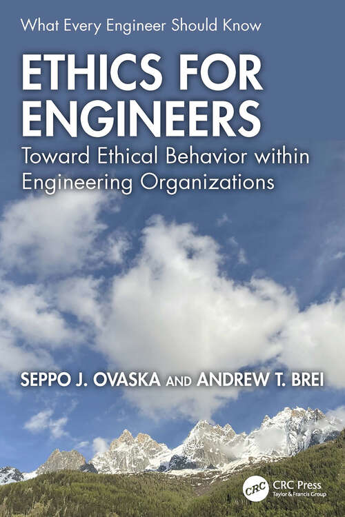 Book cover of Ethics for Engineers: Toward Ethical Behavior within Engineering Organizations (1) (What Every Engineer Should Know)