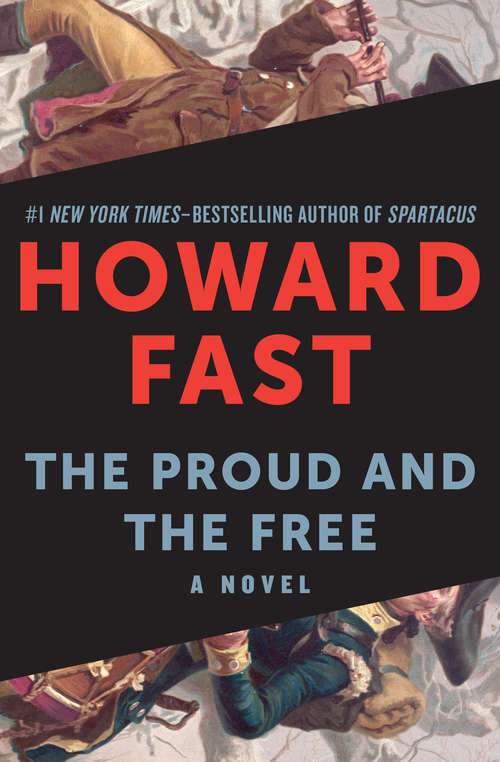 Book cover of The Proud and the Free: A Novel