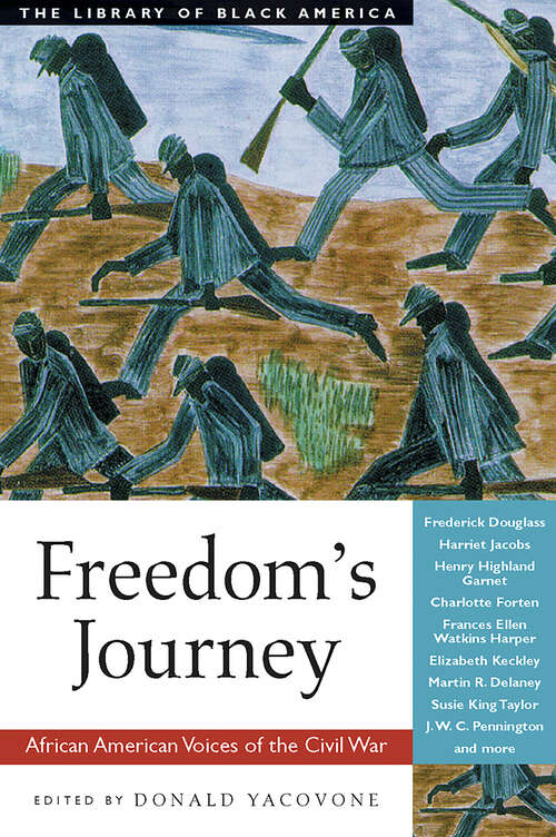 Book cover of Freedom's Journey: African American Voices of the Civil War (The Library of Black America series)