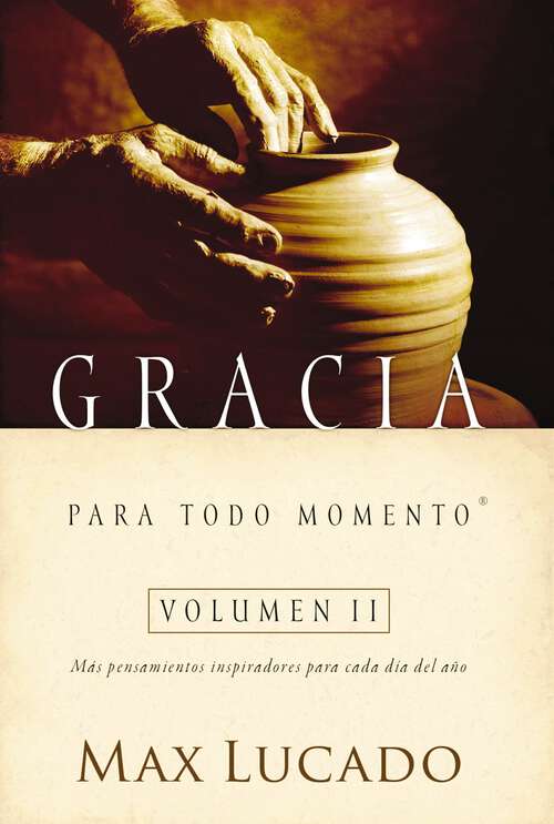 Book cover of Gracia para todo momento volumen II: Más pensamientos inspiradores para cada día del año