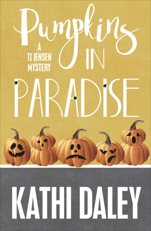 Book cover of Pumpkins in Paradise (The Tj Jensen Mysteries #1)