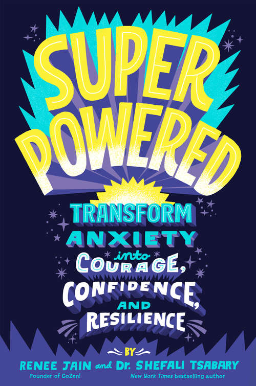 Book cover of Superpowered: Transform Anxiety into Courage, Confidence, and Resilience