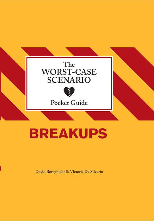 The Worst-Case Scenario Pocket Guide: Breakups
