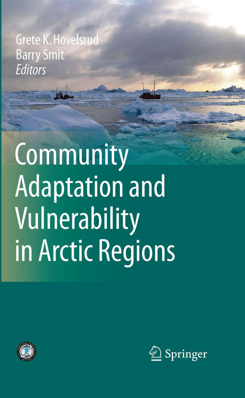 Book cover of Community Adaptation and Vulnerability in Arctic Regions: Framework Document For An International Polar Year Consortium