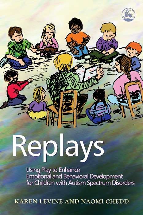 Replays: Using Play to Enhance Emotional and Behavioural Development for Children with Autism Spectrum Disorders