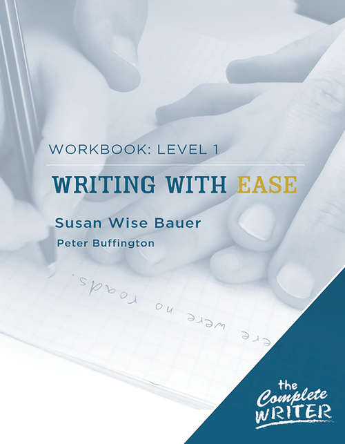 Book cover of The Complete Writer: Level 1 Workbook for Writing with Ease (The Complete Writer)
