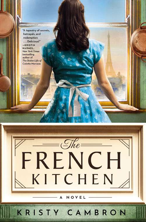 Book cover of The French Kitchen: A Historical Romance Set in WWII France, Post-War Paris, and the World of Julia Child