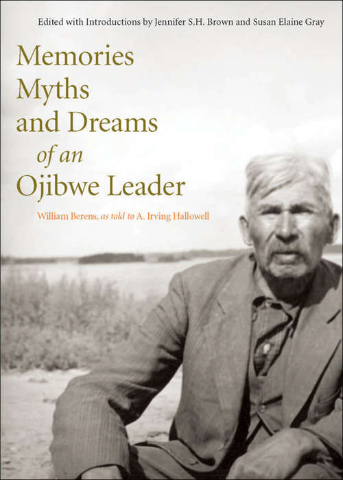 Memories, Myths, and Dreams of an Ojibwe Leader