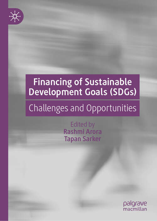 Book cover of Financing of Sustainable Development Goals (SDGs): Challenges and Opportunities