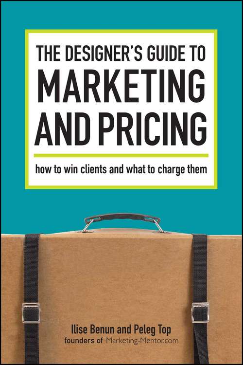 Book cover of The Designer's Guide to Marketing and Pricing