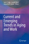 Current and Emerging Trends in Aging and Work