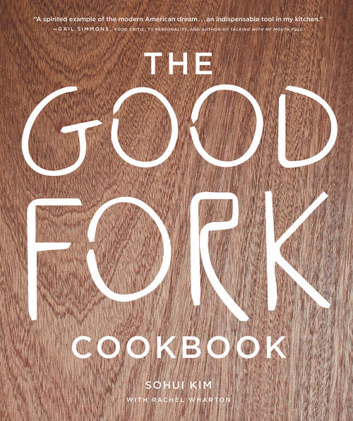 Book cover of The Good Fork Cookbook