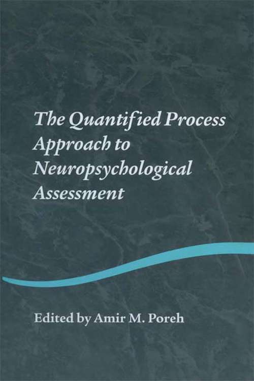 Book cover of The Quantified Process Approach to Neuropsychological Assessment (Studies on Neuropsychology, Neurology and Cognition)