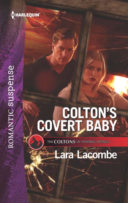 Colton's Covert Baby: Reining In Trouble (winding Road Redemption) / Colton's Covert Baby (the Coltons Of Roaring Springs) (The Coltons of Roaring Springs #6)