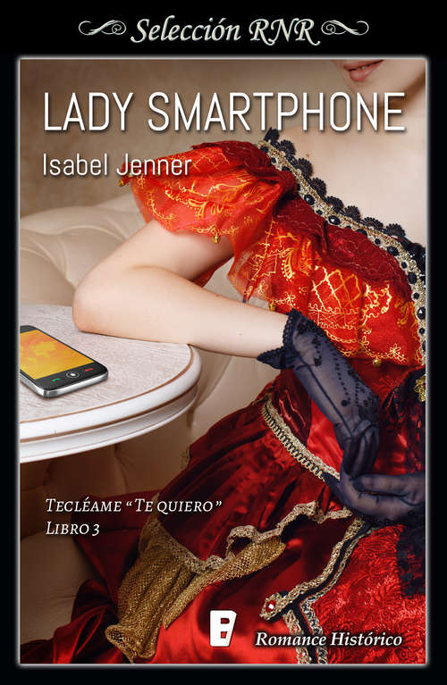 Lady Smartphone (Serie Tecléame te quiero #Volumen 3)