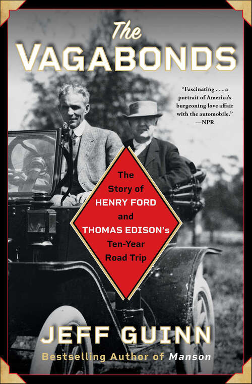 Book cover of The Vagabonds: The Story of Henry Ford and Thomas Edison's Ten-Year Road Trip