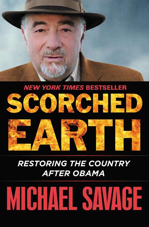 Book cover of Scorched Earth: Restoring the Country after Obama