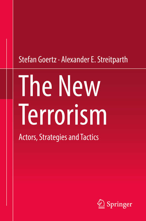 Book cover of The New Terrorism: Actors, Strategies and Tactics (1st ed. 2019)