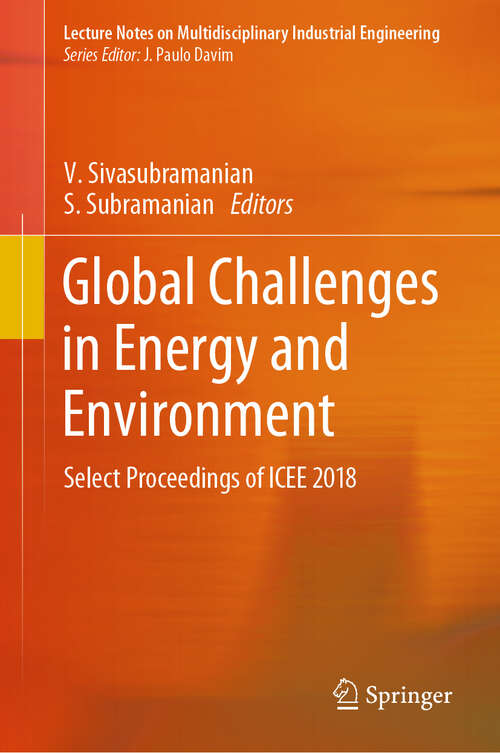 Book cover of Global Challenges in Energy and Environment: Select Proceedings of ICEE 2018 (1st ed. 2020) (Lecture Notes on Multidisciplinary Industrial Engineering)