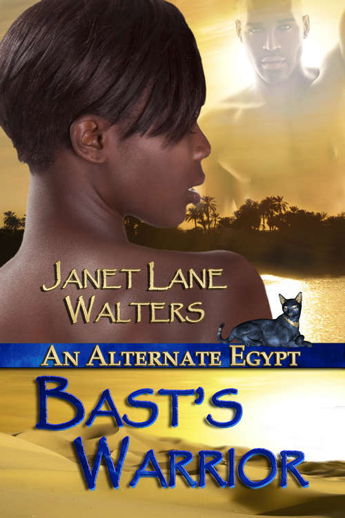Bast's Warrior: Alternate Egypt (Alternate Egypt #1)