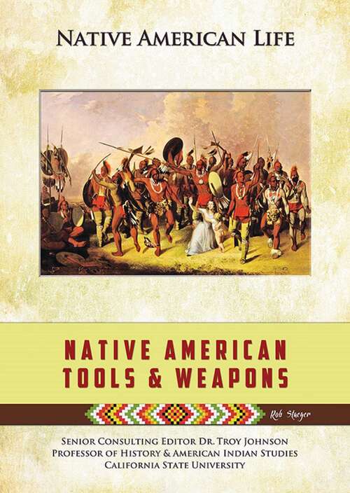 Book cover of Native American Tools and Weapons (Native American Life #15)
