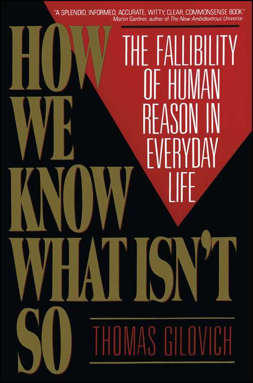How We Know What Isn't So: The Fallibility Of Human Reason In Everyday Life