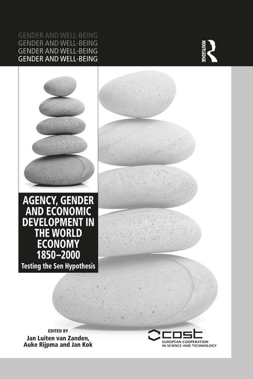 Agency, Gender and Economic Development in the World Economy 1850–2000: Testing the Sen Hypothesis (Gender and Well-Being)