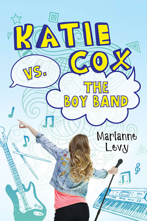 Book cover of Katie Cox vs. the Boy Band